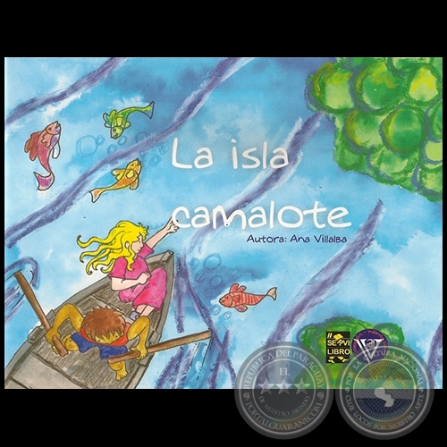 LA ISLA CAMALOTE - Autor: ANA VILLALBA DE CABRERA - Año 2011